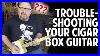 Troubleshooting_Your_Cigar_Box_Guitar_01_kxtn