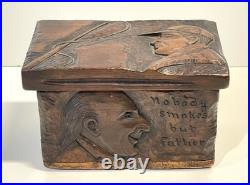 Vintage Antique Folk Art Humidor Box Sculpture Nobody Smokes But Father